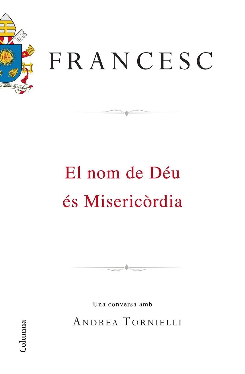 NOM DE DÉU ÉS MISERICÒRDIA, EL | 9788466420495 | PAPA FRANCESC | Llibreria Drac - Librería de Olot | Comprar libros en catalán y castellano online