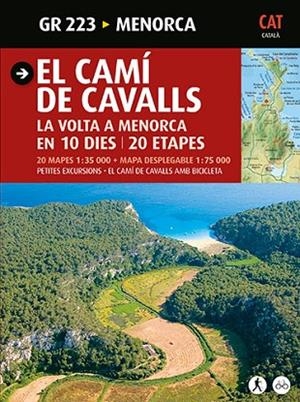 CAMÍ DE CAVALLS, EL: LA VOLTA A MENORCA EN 10 DIES/ 20 ETAPES | 9788484785033 | MERCADAL ARGIMBAU, JOAN/PLA BOADA, RICARD/PONS PETRUS, JUANJO/LARA I GARCIA, SERGI | Llibreria Drac - Librería de Olot | Comprar libros en catalán y castellano online