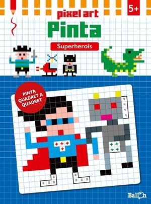 SUPERHEROIS (PIXEL ART PINTA) | 9789463070744 | Llibreria Drac - Llibreria d'Olot | Comprar llibres en català i castellà online