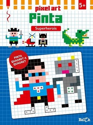 SUPERHEROIS (PIXEL ART PINTA) | 9789463070744 | Llibreria Drac - Llibreria d'Olot | Comprar llibres en català i castellà online
