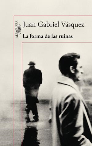 FORMA DE LAS RUINAS, LA | 9788420419497 | VÁSQUEZ, JUAN GABRIEL | Llibreria Drac - Llibreria d'Olot | Comprar llibres en català i castellà online