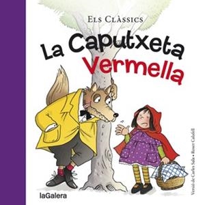 CAPUTXETA VERMELLA, LA (ELS CLASSICS) | 9788424657567 | CALAFELL, ROSER; SALA, CARLES | Llibreria Drac - Llibreria d'Olot | Comprar llibres en català i castellà online