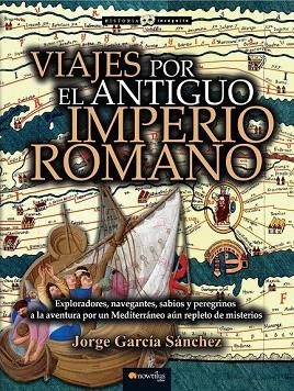 VIAJES POR EL ANTIGUO IMPERIO ROMANO | 9788499677699 | GARCÍA SÁNCHEZ, JORGE | Llibreria Drac - Librería de Olot | Comprar libros en catalán y castellano online