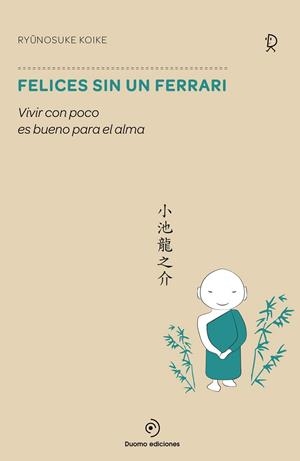 FELICES SIN UN FERRARI | 9788416261499 | KOIKE, RYUNOSUKE | Llibreria Drac - Llibreria d'Olot | Comprar llibres en català i castellà online