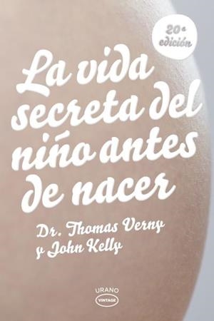 VIDA SECRETA DEL NIÑO ANTES DE NACER, LA | 9788479537135 | VERNY, THOMAS; KELLY, JOHN | Llibreria Drac - Llibreria d'Olot | Comprar llibres en català i castellà online
