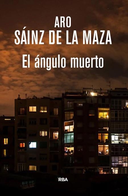 ÁNGULO MUERTO, EL | 9788490565438 | SAINZ DE LA MAZA, ARO | Llibreria Drac - Librería de Olot | Comprar libros en catalán y castellano online