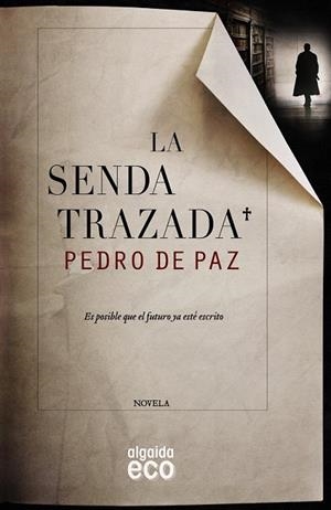 SENDA TRAZADA, LA | 9788490673515 | DE PAZ, PEDRO | Llibreria Drac - Librería de Olot | Comprar libros en catalán y castellano online