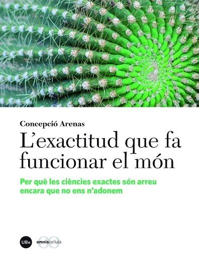 EXACTITUD QUE FA FUNCIONAR EL MÓN, L' | 9788447542000 | ARENAS, CONCEPCIÓ | Llibreria Drac - Llibreria d'Olot | Comprar llibres en català i castellà online