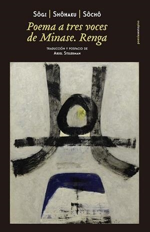 POEMA A TRES VOCES DE MINASE. RENGA | 9788416358885 | SÔGI; SHÔHAKU; SHÔCHÔ | Llibreria Drac - Librería de Olot | Comprar libros en catalán y castellano online