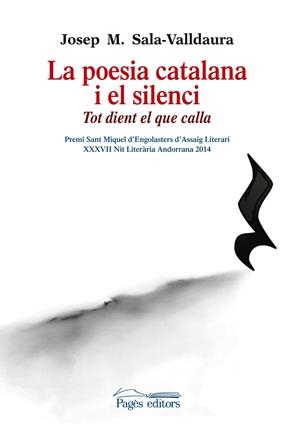 POESIA CATALANA I EL SILENCI, LA | 9788499756325 | SALA-VALLDAURA, JOSEP MARIA | Llibreria Drac - Librería de Olot | Comprar libros en catalán y castellano online