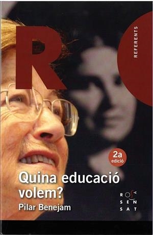 QUINA EDUCACIÓ VOLEM? | 9788494273162 | BENEJAM, PILAR | Llibreria Drac - Librería de Olot | Comprar libros en catalán y castellano online