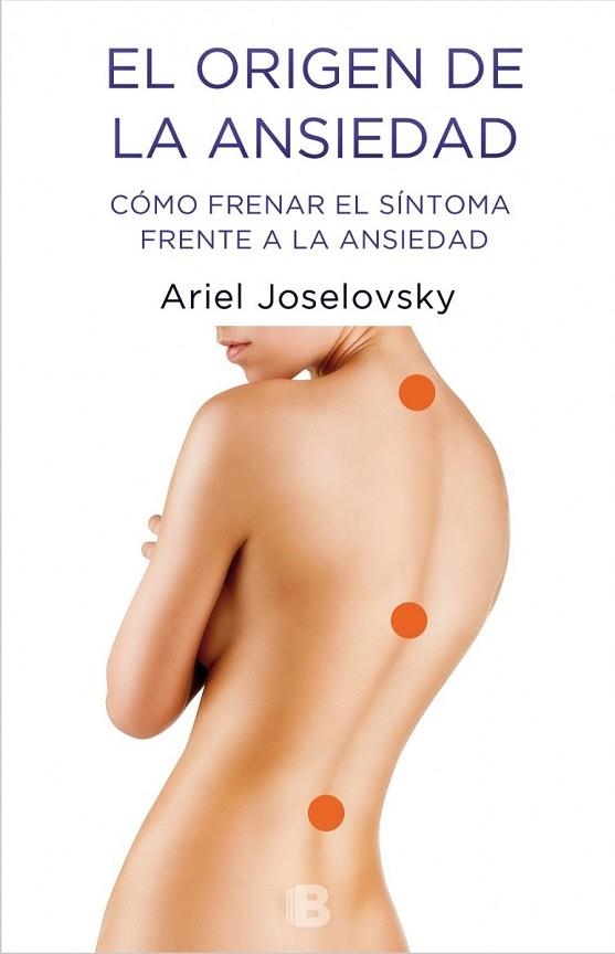 ORIGEN DE LA ANSIEDAD, EL | 9788466658416 | JOSELOVSKY, ARIEL | Llibreria Drac - Librería de Olot | Comprar libros en catalán y castellano online