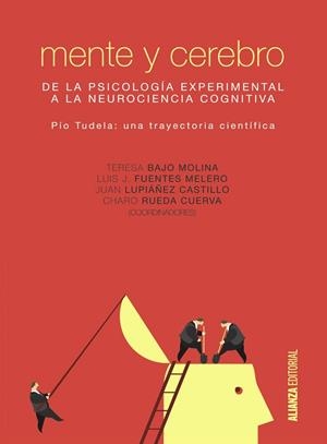 MENTE Y CEREBRO | 9788491042334 | BAJO, M.ª TERESA ; FUENTES, LUIS JOSÉ ; LUPIÁÑEZ, JUAN ; RUEDA, MARÍA DEL RO | Llibreria Drac - Librería de Olot | Comprar libros en catalán y castellano online
