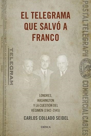 TELEGRAMA QUE SALVÓ A FRANCO, EL | 9788498929041 | COLLADO SEIDEL, CARLOS  | Llibreria Drac - Librería de Olot | Comprar libros en catalán y castellano online