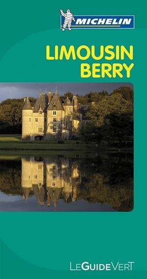 LIMOUSIN BERRY 2013 (LE GUIDE VERT MICHELIN) | 9782067154094 | VV.AA. | Llibreria Drac - Librería de Olot | Comprar libros en catalán y castellano online
