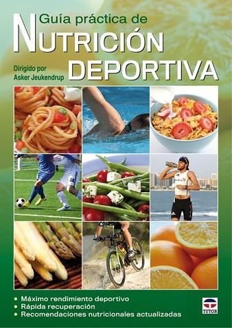 GUÍA PRÁCTICA DE NUTRICIÓN DEPORTIVA | 9788479028787 | JEUKENDRUP, ASKER | Llibreria Drac - Librería de Olot | Comprar libros en catalán y castellano online