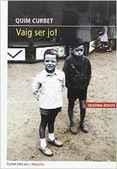 VAIG SER JO! | 9788494478406 | CURBET,QUIM | Llibreria Drac - Librería de Olot | Comprar libros en catalán y castellano online