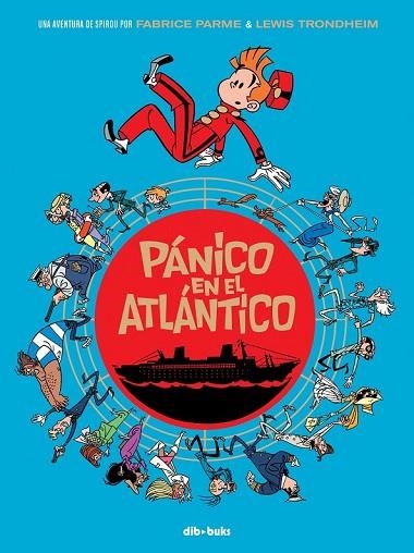 PÁNICO EN EL ATLÁNTICO (SPIROU 6) | 9788416507092 | PARME, FABRICE; TRONDHEIM, LEWIS | Llibreria Drac - Librería de Olot | Comprar libros en catalán y castellano online