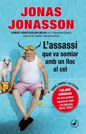 ASSASSÍ QUE VA SOMIAR AMB UN LLOC AL CEL, L' | 9788416528103 | JONASSON, JONAS | Llibreria Drac - Librería de Olot | Comprar libros en catalán y castellano online