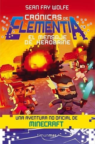 CRÓNICAS DE ELEMENTIA 3.MENSAJE DE HEROBRINE, EL  | 9788445002902 | WOLFE, SEAN FAY  | Llibreria Drac - Llibreria d'Olot | Comprar llibres en català i castellà online