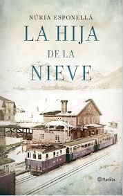 HIJA DE LA NIEVE, LA  | 9788408150930 | ESPONELLÀ, NÚRIA  | Llibreria Drac - Librería de Olot | Comprar libros en catalán y castellano online