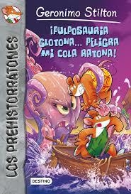 PULPOSAURIA GLOTONA PELIGRA MI COLA RATONA! (PREHISTORRATONES 12) | 9788408150367 | STILTON, GERONIMO | Llibreria Drac - Llibreria d'Olot | Comprar llibres en català i castellà online