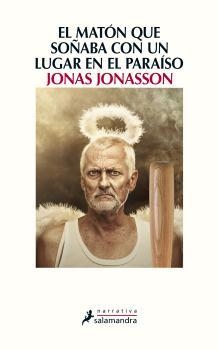 MATÓN QUE SOÑABA CON UN LUGAR EN EL PARAÍSO, EL | 9788498387223 | JONASSON, JONAS | Llibreria Drac - Librería de Olot | Comprar libros en catalán y castellano online