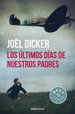 ÚLTIMOS DÍAS DE NUESTROS PADRES, LOS | 9788466329880 | DICKER, JOËL | Llibreria Drac - Llibreria d'Olot | Comprar llibres en català i castellà online