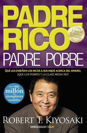 PADRE RICO, PADRE POBRE | 9788466332125 | KIYOSAKI, ROBERT T. | Llibreria Drac - Llibreria d'Olot | Comprar llibres en català i castellà online