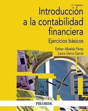 INTRODUCCIÓN A LA CONTABILIDAD FINANCIERA | 9788436835168 | ALBELDA, ESTHER; SIERRA, LAURA | Llibreria Drac - Librería de Olot | Comprar libros en catalán y castellano online