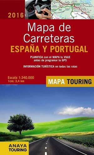 MAPA DE CARRETERAS DE ESPAÑA Y PORTUGAL 1:340.000 2016 | 9788499358499 | ANAYA TOURING | Llibreria Drac - Llibreria d'Olot | Comprar llibres en català i castellà online