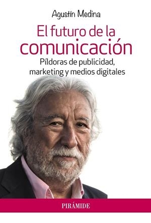 FUTURO DE LA COMUNICACIÓN, EL | 9788436834970 | MEDINA, AGUSTÍN | Llibreria Drac - Librería de Olot | Comprar libros en catalán y castellano online