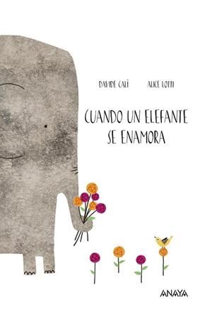 CUANDO UN ELEFANTE SE ENAMORA | 9788469808535 | CALÌ, DAVIDE | Llibreria Drac - Librería de Olot | Comprar libros en catalán y castellano online