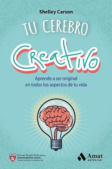 TU CEREBRO CREATIVO | 9788497358187 | CARSON, SHELLEY | Llibreria Drac - Librería de Olot | Comprar libros en catalán y castellano online