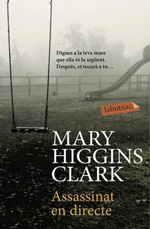 ASSASSINAT EN DIRECTE | 9788416334858 | HIGGINS CLARK, MARY | Llibreria Drac - Librería de Olot | Comprar libros en catalán y castellano online