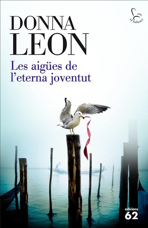 AIGÜES DE L'ETERNA JOVENTUT, LES | 9788429774900 | LEON, DONNA | Llibreria Drac - Librería de Olot | Comprar libros en catalán y castellano online