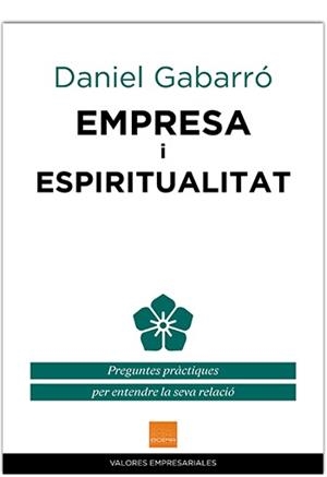EMPRESA I ESPIRITUALITAT | 9788415218883 | GABARRO, DANIEL | Llibreria Drac - Llibreria d'Olot | Comprar llibres en català i castellà online