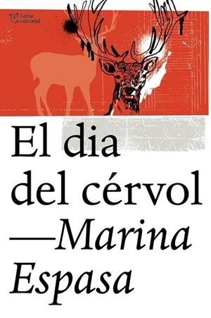 DIA DEL CÉRVOL, EL | 9788494348198 | ESPASA, MARINA | Llibreria Drac - Librería de Olot | Comprar libros en catalán y castellano online