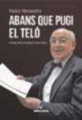 ABANS QUE PUGI EL TELÓ | 9788494425851 | ALEXANDRE, VÍCTOR | Llibreria Drac - Librería de Olot | Comprar libros en catalán y castellano online