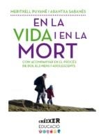 EN LA VIDA I EN LA MORT | 9788498838176 | PUYANÉ, MERITXELL; SABANÉS, ARANTXA | Llibreria Drac - Librería de Olot | Comprar libros en catalán y castellano online