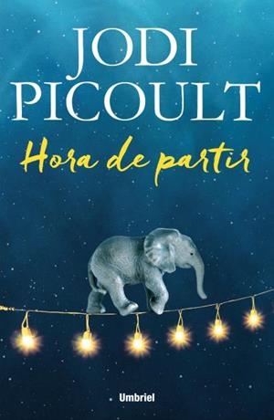 HORA DE PARTIR | 9788492915699 | PICOULT, JODI | Llibreria Drac - Llibreria d'Olot | Comprar llibres en català i castellà online