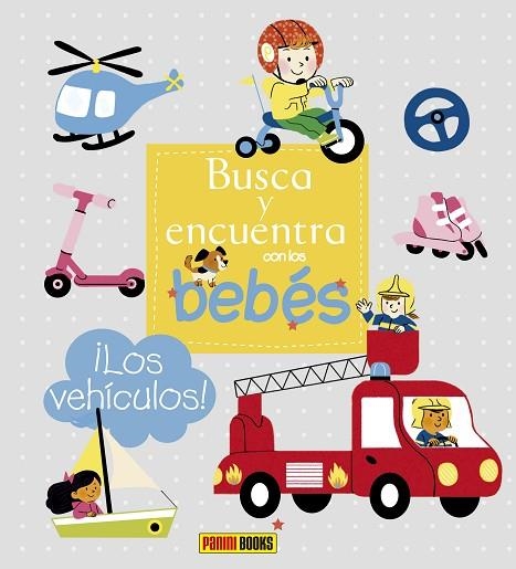 BUSCA Y ENCUENTRA CON LOS BEBÉS, LOS VEHÍCULOS | 9788490940099 | AAVV | Llibreria Drac - Llibreria d'Olot | Comprar llibres en català i castellà online