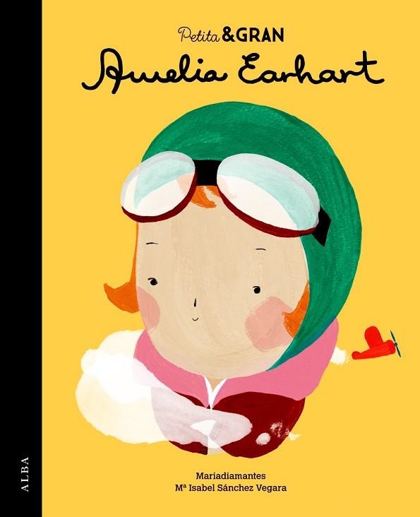 PETITA & GRAN AMELIA EARHART | 9788490651735 | SÁNCHEZ VEGARA, MARIA ISABEL | Llibreria Drac - Llibreria d'Olot | Comprar llibres en català i castellà online