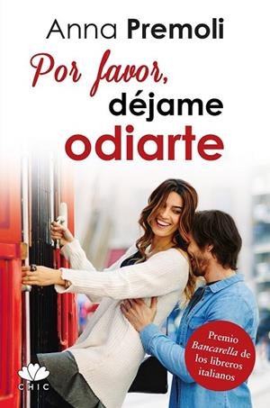 POR FAVOR DÉJAME ODIARTE (CHIC) | 9788416223381 | PREMOLI, ANNA | Llibreria Drac - Librería de Olot | Comprar libros en catalán y castellano online