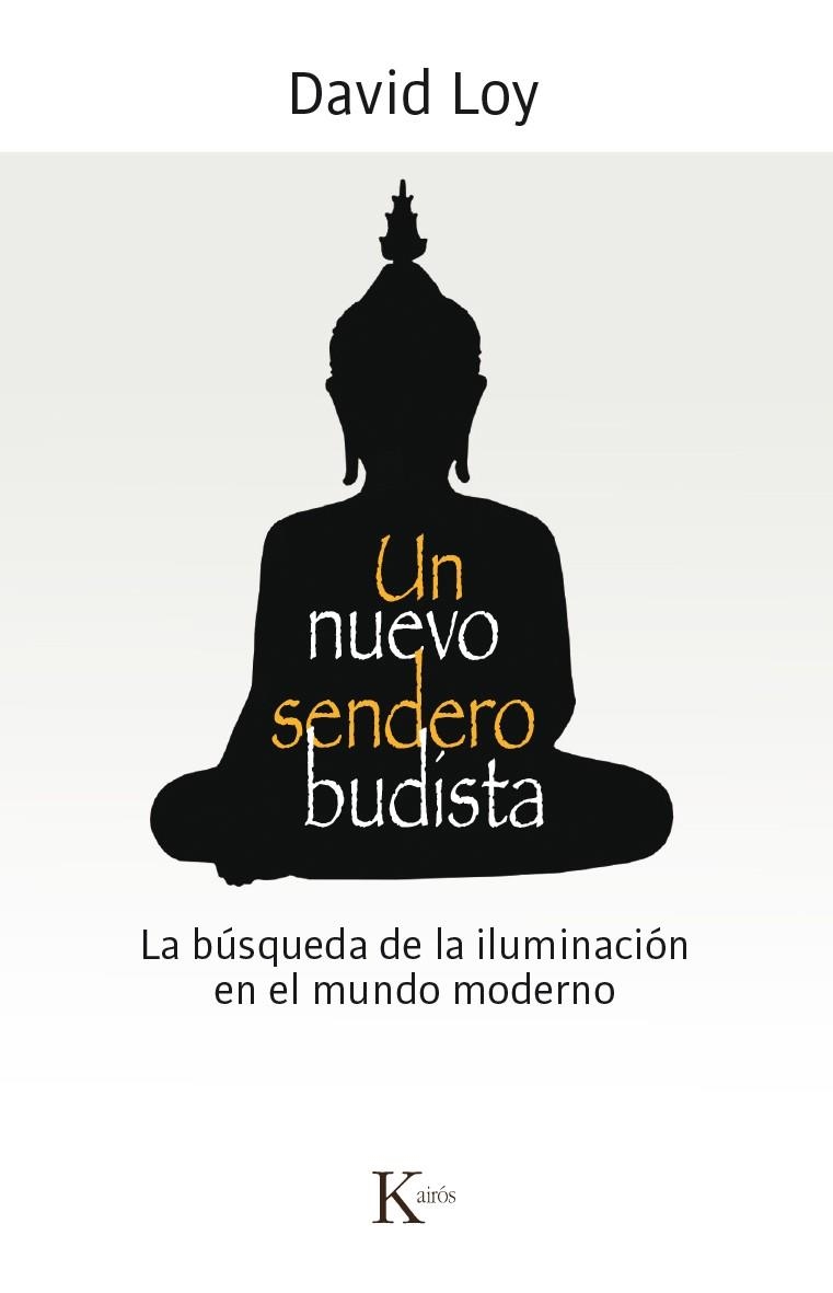 UN NUEVO SENDERO BUDISTA (SABIDURIA PERENNE) | 9788499884851 | LOY, DAVID | Llibreria Drac - Librería de Olot | Comprar libros en catalán y castellano online