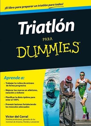TRIATLÓN PARA DUMMIES | 9788432902499 | DEL CORRAL, VICTOR MANUEL | Llibreria Drac - Librería de Olot | Comprar libros en catalán y castellano online