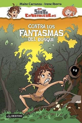 CONTRA LOS FANTASMAS DEL BOSQUE (LOS SIETE CAVERNÍCOLAS 3) | 9788408150336 | CARRANZA, MAITE  ; IBORRA, IRENE | Llibreria Drac - Llibreria d'Olot | Comprar llibres en català i castellà online