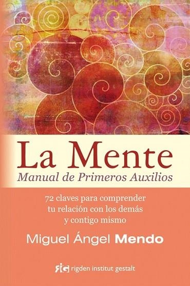 MENTE, LA. MANUAL DE PRIMEROS AUXILIOS | 9788494234880 | MENDO VALIENTE, MIGUEL ÁNGEL | Llibreria Drac - Librería de Olot | Comprar libros en catalán y castellano online