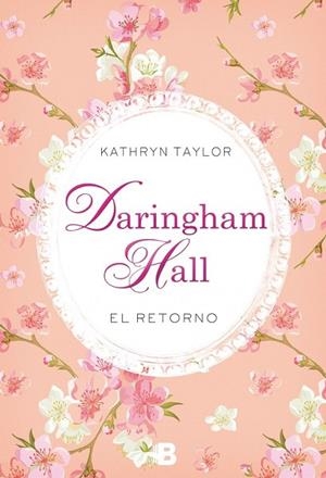DARINGHAM HALL. EL RETORNO | 9788466658492 | TAYLOR, KATHRYN | Llibreria Drac - Librería de Olot | Comprar libros en catalán y castellano online
