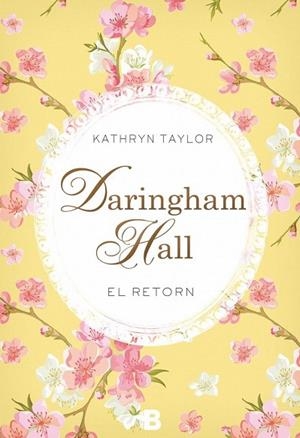 DARINGHAM HALL. EL RETORN | 9788466658508 | TAYLOR, KATHRYN | Llibreria Drac - Librería de Olot | Comprar libros en catalán y castellano online